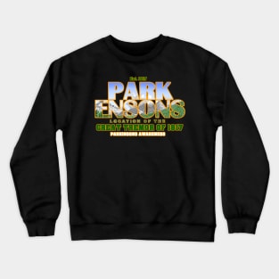 Park Ensons (Parkinsons) Est. 1817 Location Of The Great Tremor Of 1817 Crewneck Sweatshirt